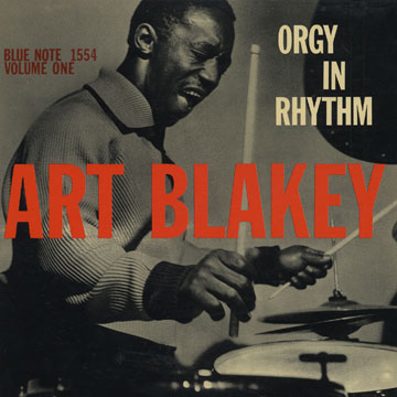 Orgy in rhythm,Art Blakey