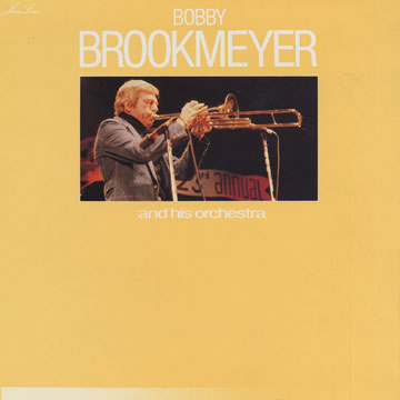 Bobby Brookmeyer and his orchestra,Bob Brookmeyer