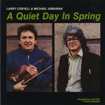 A quiet day in spring,Larry Coryell , Michael Urbaniak
