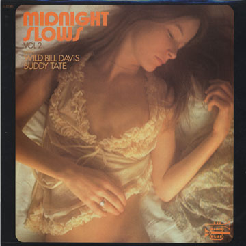 Midnight Slows Vol. 2,Wild Bill Davis , Buddy Tate
