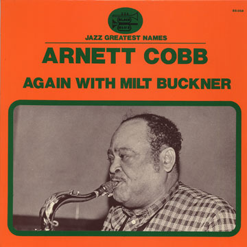 Again with Milt Buckner,Arnett Cobb