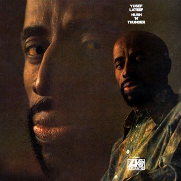 hush 'n thunder,Yusef Lateef