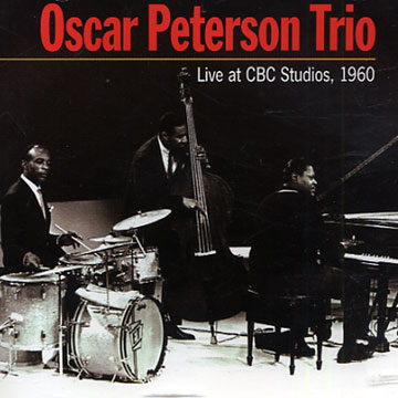 Live at CBC studios, 1960,Oscar Peterson