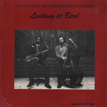 Looking at bird,Niels-Henning Orsted Pedersen , Archie Shepp