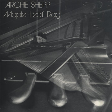 Maple leaf rag,Archie Shepp