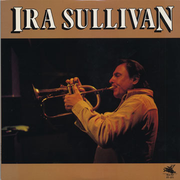 Ira Sullivan,Ira Sullivan