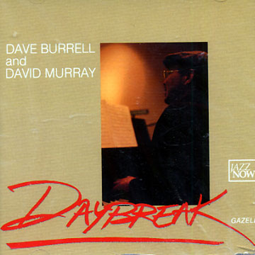 Daybreak,Dave Burrell , David Murray