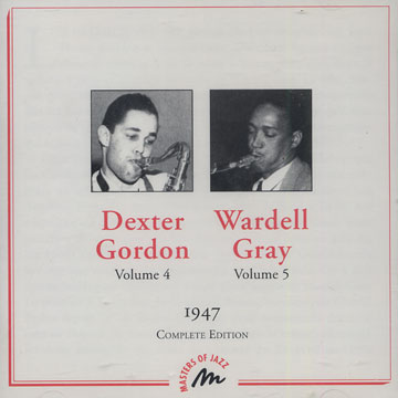 Dexter Gordon volume 4 - Wardell Gray volume 5,Dexter Gordon , Wardell Gray