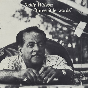 Three little words,Teddy Wilson