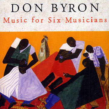 music for six musicians,Don Byron