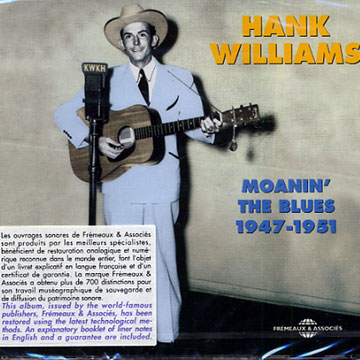 Moanin' the blues 1947 - 1951,Hank Williams