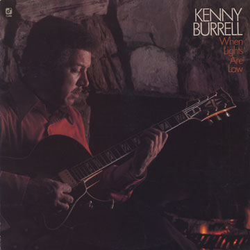 When lights are low,Kenny Burrell