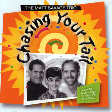 chasing your tail,Matt Savage