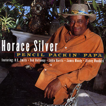 Pencil packin' papa,Horace Silver