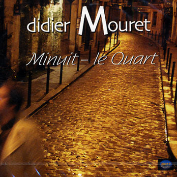 Minuit - le quart,Didier Mouret