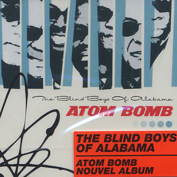 Atom Bomb, The Blind Boys Of Alabama