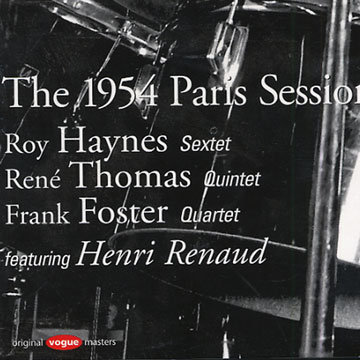The 1954 Paris Sessions,Frank Foster , Roy Haynes , Ren Thomas