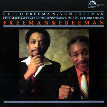 Freeman & Freeman,Chico Freeman , Von Freeman
