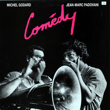 Comedy,Michel Godard , Jean-marc Padovani