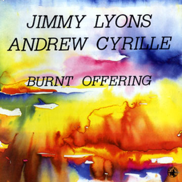 Burnt offering,Andrew Cyrille , Jimmy Lyons