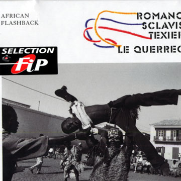 African Flashback,Guy Le Querrec , Aldo Romano , Louis Sclavis , Henri Texier