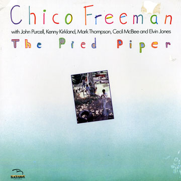 The pied piper,Chico Freeman