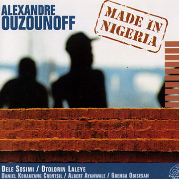 made in Nigeria,Alexandre Ouzounoff