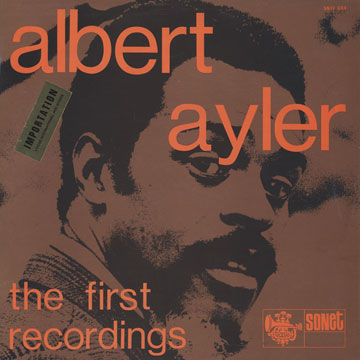 The first recordings,Albert Ayler