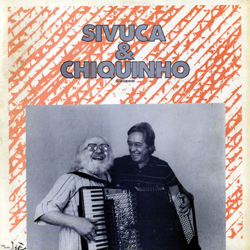 Sivuca & Chiquinho, Sivuca