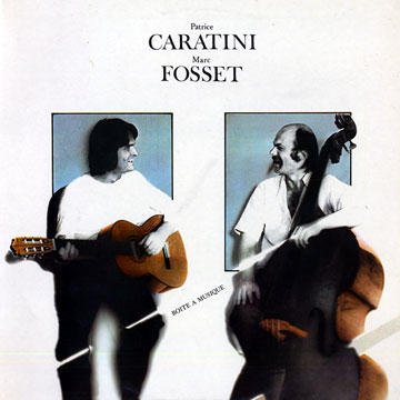 boite a musique,Patrice Caratini , Marc Fosset