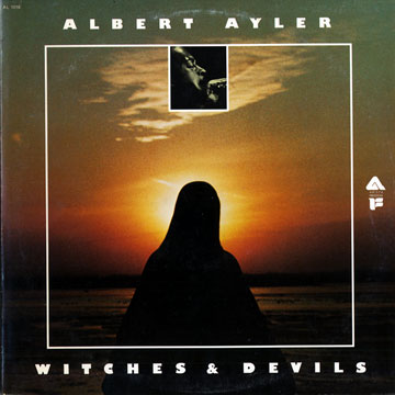 Witches & Devils,Albert Ayler