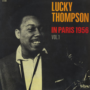 Lucky Thompson in Paris 1956 Vol. 1,Lucky Thompson