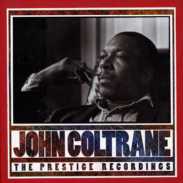John Coltrane The Prestige Recordings,John Coltrane