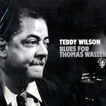 Blues for Thomas Waller,Teddy Wilson