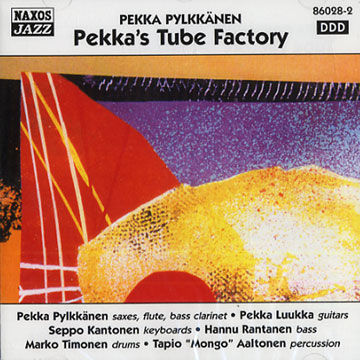 Pekka's Tube Factory,Pekka Pylkkanen