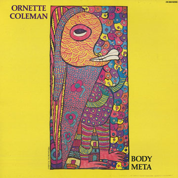 Body meta,Ornette Coleman