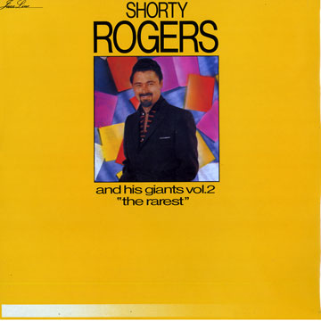 Shorty Rogers and his Giants vol.2  - The rarest,Shorty Rogers