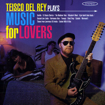 plays Music for Lovers,Teisco Del Rey