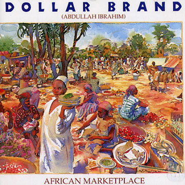 African Marketplace,Dollar Brand , Abdullah Ibrahim (dollar Brand)