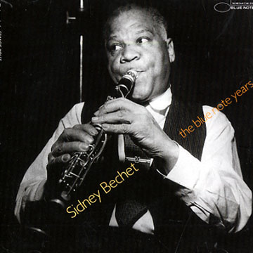 The blue note years,Sidney Bechet