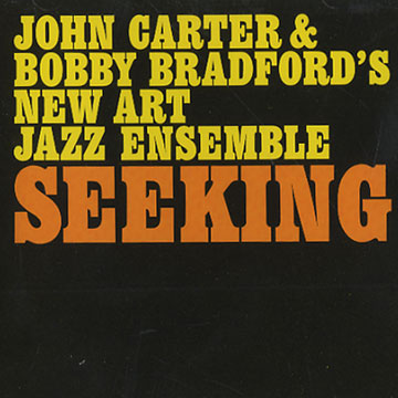 Seeking,Bobby Bradford , John Carter