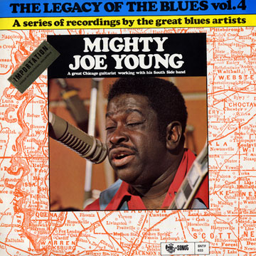The legacy of the blues vol. 4,Mighty Joe Young