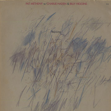 Rejoicing,Charlie Haden , Billy Higgins , Pat Metheny