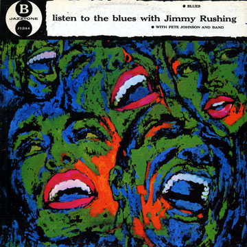 Listen to the blues with Jimmy Rushing,Jimmy Rushing