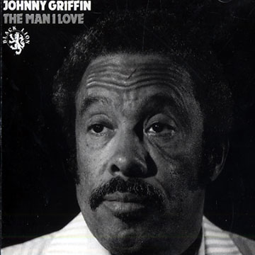 The man I love,Johnny Griffin