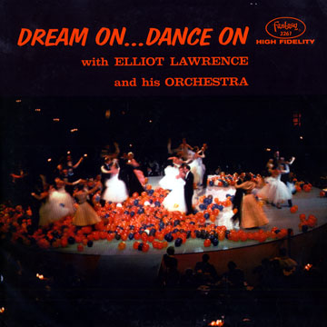 Dream On ... Dance On,Elliot Lawrence