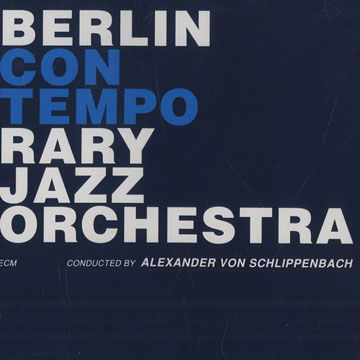 Berlin contemporary jazz orchestra,Alexander Von Schlippenbach