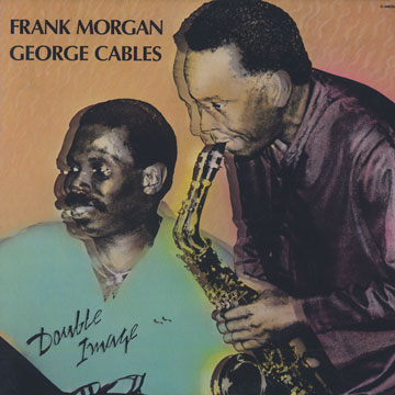 Double image,George Cables , Frank Morgan