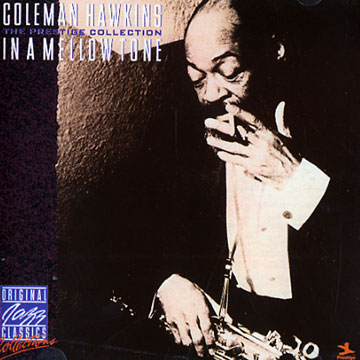 In a mellow tone,Coleman Hawkins