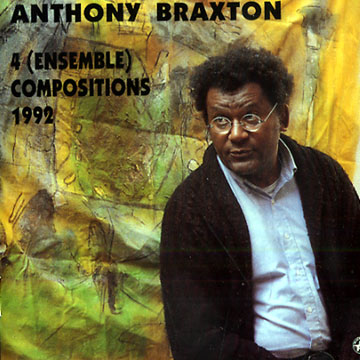 4 (ensemble) compositions 1992,Anthony Braxton